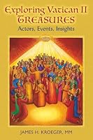 Exploring Vatican II Treasures: Actors, Events, Insights 0999894439 Book Cover