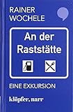 An der Raststätte: Eine Exkursion