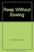 Reap Without Sowing: Wild Food From Nature's Cornucopia 1896182305 Book Cover