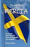  In Search of Mercia: 20 places that tell the story of England\'s lost kingdom
