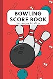 bowling score book for league bowling: Bowling Score Book 6x9 Inches Keep score and performance records. A Fantastic Bowling Gift
