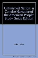 Unfinished Nation: A Concise Narrative of the American People: Study Guide Edition 0072361603 Book Cover