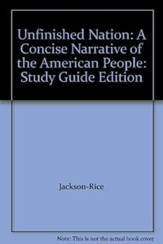 Paperback Unfinished Nation: A Concise Narrative of the American People: Study Guide Edition Book