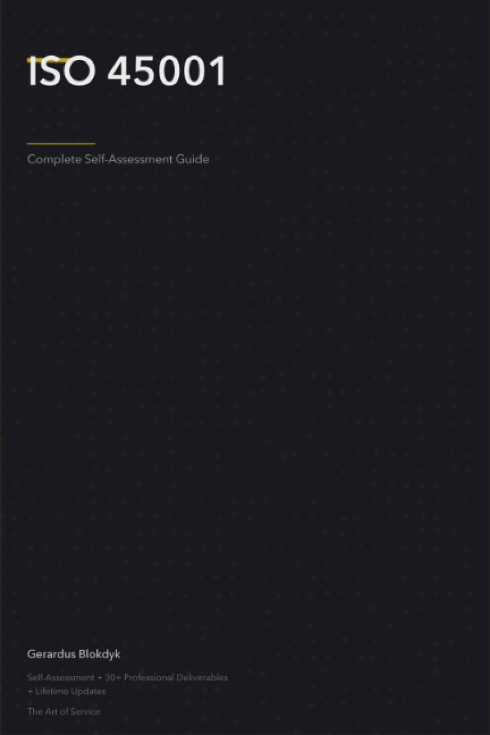 ISO 45001 A Complete Guide - 2020 Edition