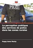 La perception publique des services de police dans les zones rurales (French Edition) 6208945925 Book Cover