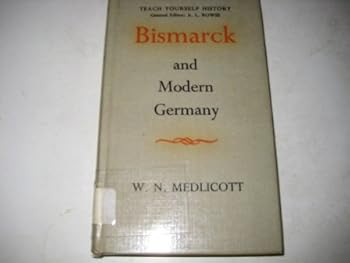 Bismarck and modern Germany - Book  of the Men and Their Times