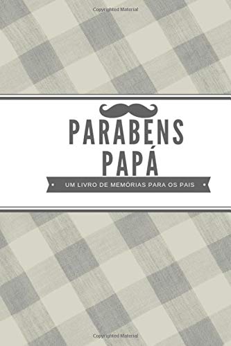 parabéns papá um livro de memórias para os pais: Livro de oferta para o futuro pai se lembrar da gravide