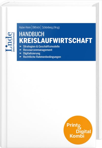 Handbuch Kreislaufwirtschaft (Kombi Print&digital): Strategien & Geschäftsmodelle – Ressourcenmanagement - Digitalisierung – Rechtliche Rahmenbedingungen
