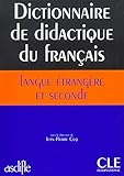  Dictionnaire de didactique du français langue étrangère et seconde - Livre