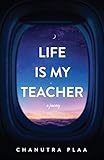 Life Is My Teacher