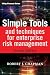 Simple Tools and Techniques for Enterprise Risk Management