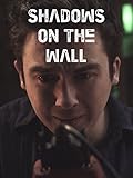 Shadows on the Wall