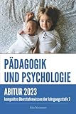 Pädagogik und Psychologie Jahrgangsstufe 2: kompaktes Oberstufenwissen zur Abitur- und Prüfungsvorbereitung