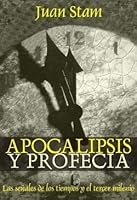 Apocalipsis Y Profecía. Señales De Los Tiempos . . . 9879403622 Book Cover