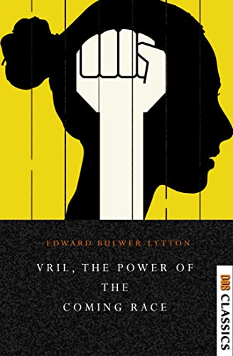 Vril, The Power of the Coming Race (English Edition)