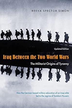 Iraq Between the Two World Wars – The Militarist Origins of Tyranny updated edition revised edition book cover