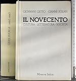  Il Novecento. Cultura - Letteratura - Società. Edizione scolastica.