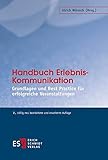  Handbuch Erlebnis-Kommunikation: Grundlagen und Best Practice für erfolgreiche Veranstaltungen