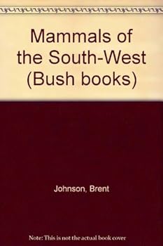 Paperback Mammals of the South-West (Bush books) Book