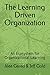 The Learning Driven Organization: An Ecosystem for Organizational Learning