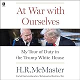 At War with Ourselves: My Tour of Duty in the Trump White House