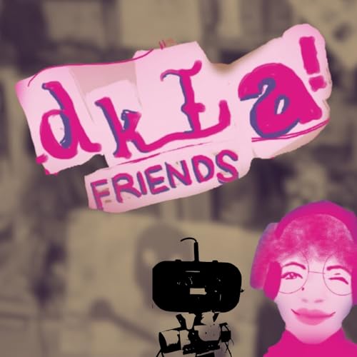 #dkLa! Friends - Ep#44: Beyond the Tourist Trail"