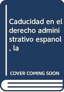 Paperback Caducidad en el derecho administrativo español, la [Spanish] Book