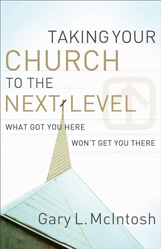 Taking Your Church to the Next Level: What Got You