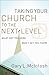 Taking Your Church to the Next Level: What Got You Here Won't Get You There
