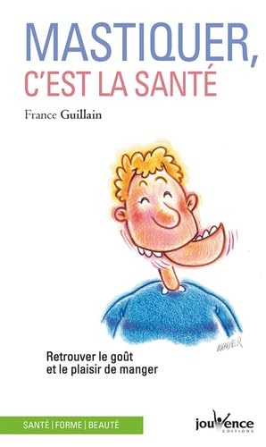 Mastiquer, c'est la santé