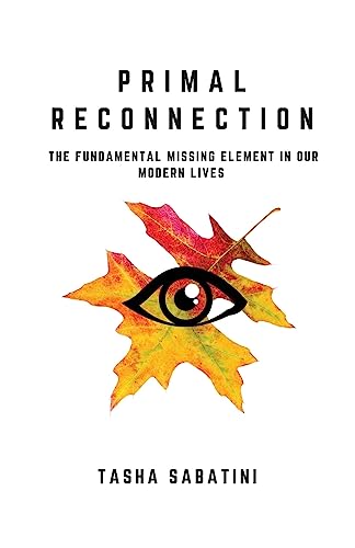 Primal Reconnection: 96-Page Guide to Modern Living