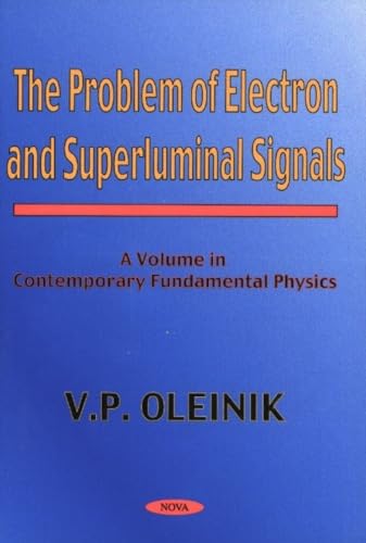 The Problem of Electron and Superluminal Signals (Contemporary Fundamental Physics)