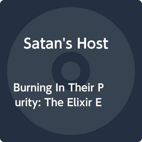 Burning In Their Purity - The Elixir Era