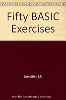 Fifty BASIC Exercises 0895880563 Book Cover