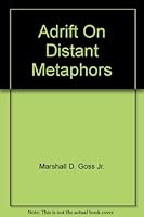 Adrift On Distant Metaphors 0615848052 Book Cover