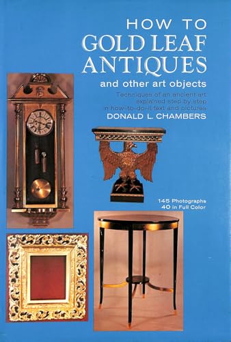 How to Gold Leaf Antiques and Other Art Objects... 004749008X Book Cover