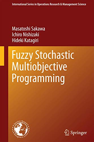 Fuzzy Stochastic Multiobjective Programming: 159 (International Series in Operations Research & Management Science) view 2