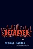 Betrayed: A Play