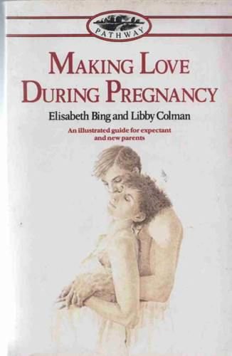 Making Love During Pregnancy (Pathway) 0553172751 Book Cover