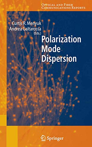 Polarization Mode Dispersion (Optical and Fiber Communications Reports Book 1)