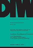 Investitionen, Beschäftigung und Produktivität.: Zu den Arbeitsplatzeffekten einer verstärkten Investitionstätigkeit vor dem Hintergrund sektoraler ... Beiträge zur Strukturforschung) - Frank Stille, Erika Schulz, Gustav Adolf Horn, Bernd Görzig, Jürgen Blazejczak, Wolfgang Kirner 