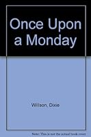 Once Upon a Monday B0010ZR8FY Book Cover