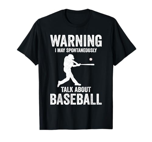 Warning I May Talk About Baseball Player T-Shirt