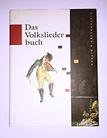 Das Volksliederbuch. Über 300 Lieder, ihre Melodien und Geschichten 3462022946 Book Cover