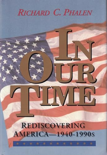 In Our Time: Rediscovering America: 1940-1990s