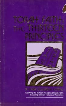 Hardcover Torah faith--the thirteen principles: An exposition on the thirteen cardinal principles of Torah faith, including a selection of relevant Holocaust narratives (Hashkafah library series) Book
