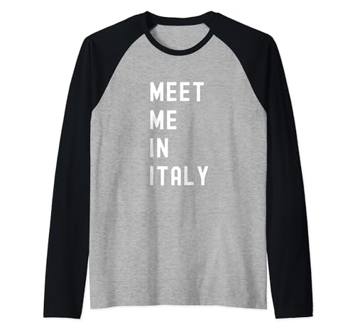 Meet Me In Italy Europe Raglan Baseball Tee