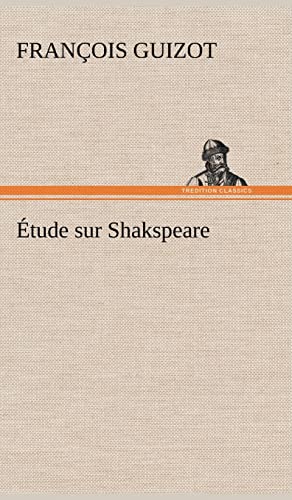 Étude sur Shakspeare (French Edition)