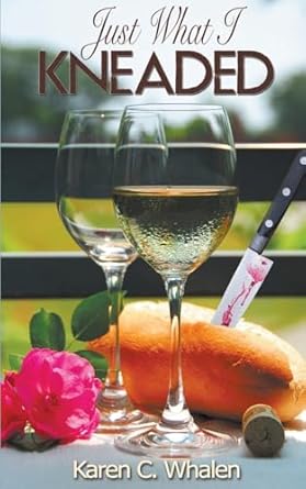 Just What I Kneaded (A Dinner Club Murder Mysteries): Whalen, Karen C