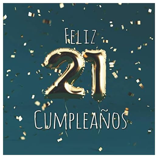 Feliz 21 Cumpleaños: Libro de visitas con 110 páginas - Couverture Globos Oro - Verde